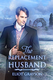 The Replacement Husband by Eliot Grayson