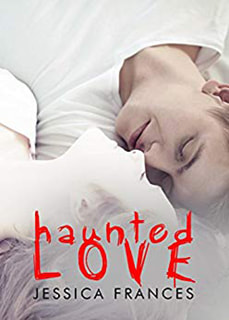 Haunted Love by Jessica Frances