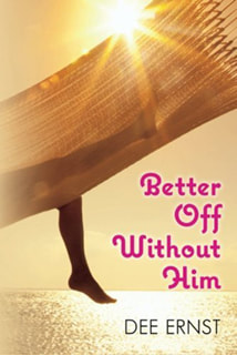 Better Off Without Him by Dee Ernst