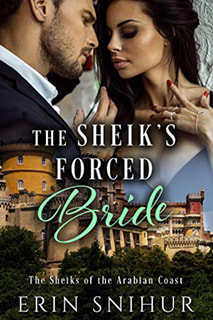 The Sheik's Forced Bride by Erin Snihur