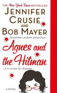 Agnes and the Hitman by Jennifer Cruise and Bob Mayer