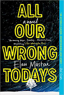All Our Wrongs Today by Elan Mastai