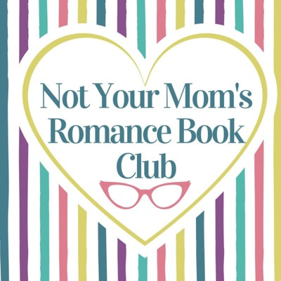 Not Your Mom's Romance Book Club Podcast