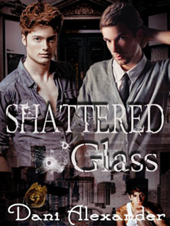 Shattered Glass by Dani Alexander