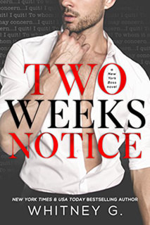 Two Weeks Notice by Whitney G.