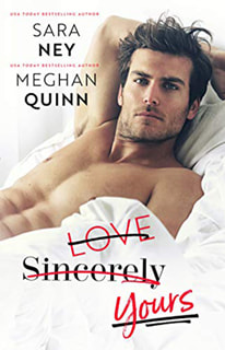 Love, Sincerely Yours by Sara Ney and Meghan Quinn