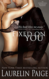 Fixed On You by Laurelin Paige