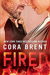 Fired by Cora Brent