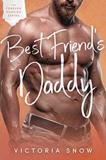 Best Friend's Daddy by Victoria Snow