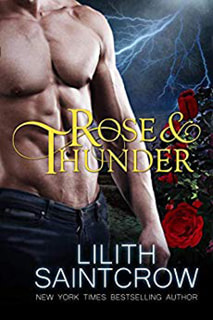 Rose & Thunder by Lilith Saintcrow