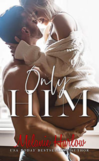 Only Him by Melanie Harlow