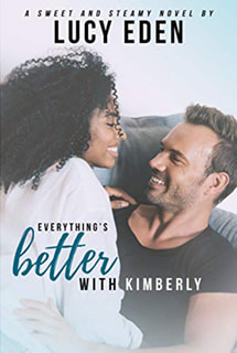 Everything's Better With Kimberly by Lucy Eden