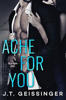 Ache For You by JT Geissinger