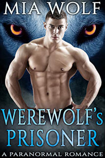 Werewolf's Prisoner by Mia Wolf