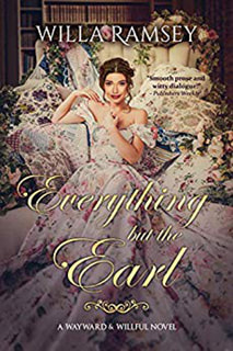 Everything But the Earl by Willa Ramsey