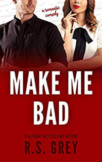 Make Me Bad by RS Grey