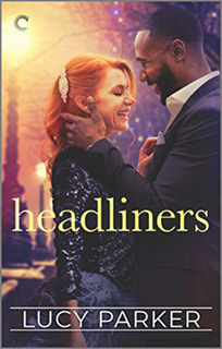 Headliners by Lucy Parker