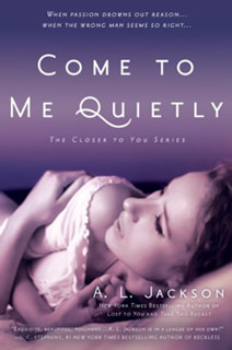 Come to Me Quietly by AL Jackson