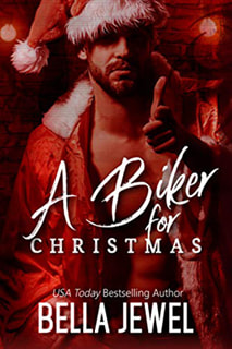 A Biker for Christmas by Bella Jewel