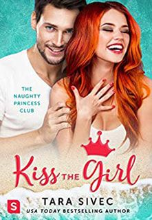 Kiss the Girl by Tara Sivec