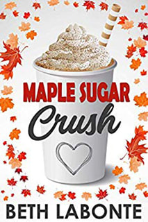 Maple Sugar Crush by Beth Labonte