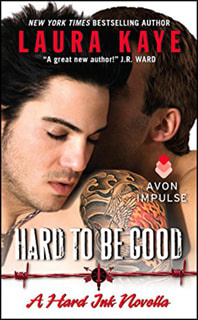 Hard to be Good by Laura Kaye