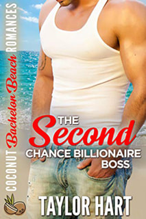 The Second Chance Billionaire Boss by Taylor Hart