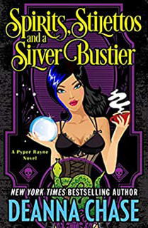 Spirits, Stilettos and a Silver Bustier by Deanna Chase
