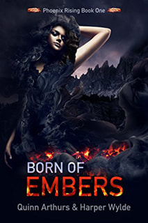 Born of Embers by Quinn Arthurs and Harper Wylde
