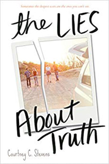 The Lies About Truth by Courtney Stevens