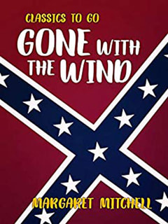 Gone wih the Wind by Margaret Mitchell