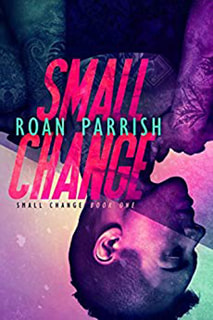 Small Change by Roan Parrish