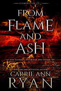 From Flame and Ash by Carrie Ann Ryan