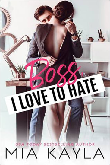 Boss I Love to Hate by Mia Kayla