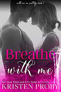 Breathe With Me by Kristen Proby