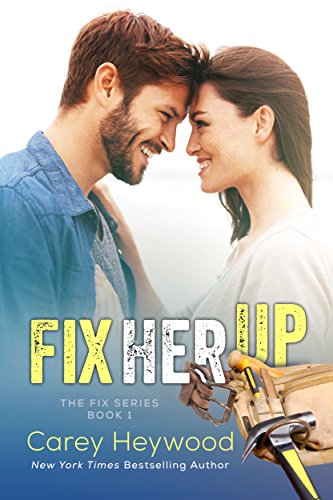 Fix Her Up by Carey Heywood
