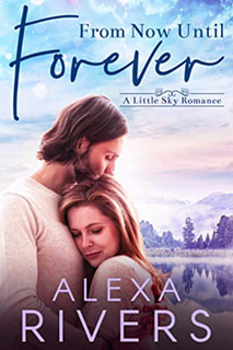 From Now Until Forever by Alexa Rivers