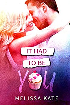 It Had to be You by Melissa Kate