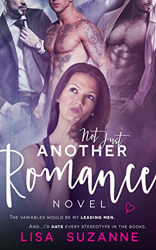 Not Just Another Romance Novel by Lisa Suzanne