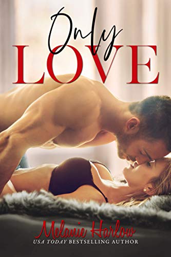 Only Love by Melanie Harlow