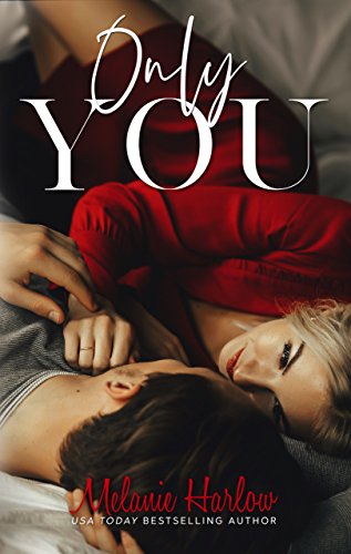 Only You by Melanie Harlow