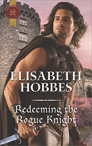 Redeeming the Rogue Knight by Elisabeth Hobbes