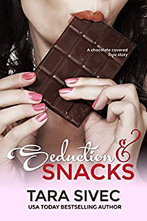 Seduction and Snacks by Tara Sivec