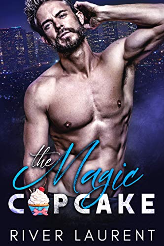 The Magic Cupcake by River Laurent