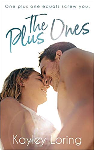 The Plus Ones by Kaley Loring