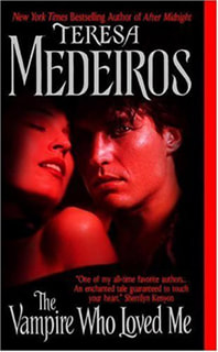 The Vampire Who Loved Me by Teresa Medeiros