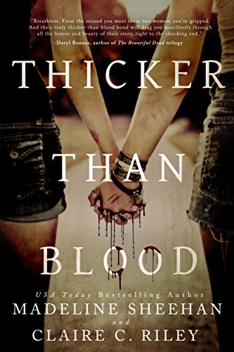 Thicker Than Blood by Madeline Sheehan and Claire Riley