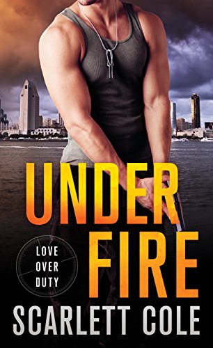 Under Fire by Scarlett Cole
